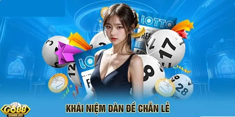 cách đánh dàn đề chẵn lẻ Go88 Tìm hiểu chung về cách đánh dàn đề chẵn lẻ Go88