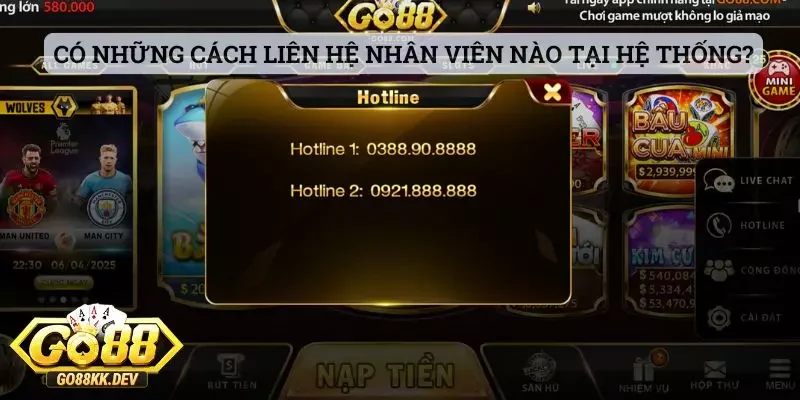 Trang Chủ Go88 - Cổng Game Đổi Thưởng Uy tín Hàng Đầu Việt Nam 21 Có những cách liên hệ đội ngũ nhân viên nào tại hệ thống Go88?