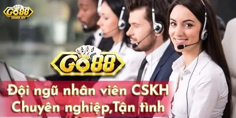 CSKH Go88 Những ưu điểm nổi bật của bộ phận CSKH Go88