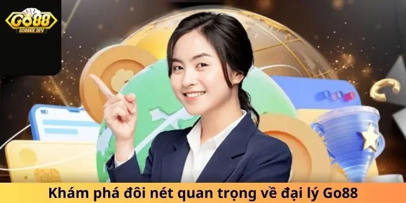 Phân tích những lợi ích khi trở thành đại lý Go88