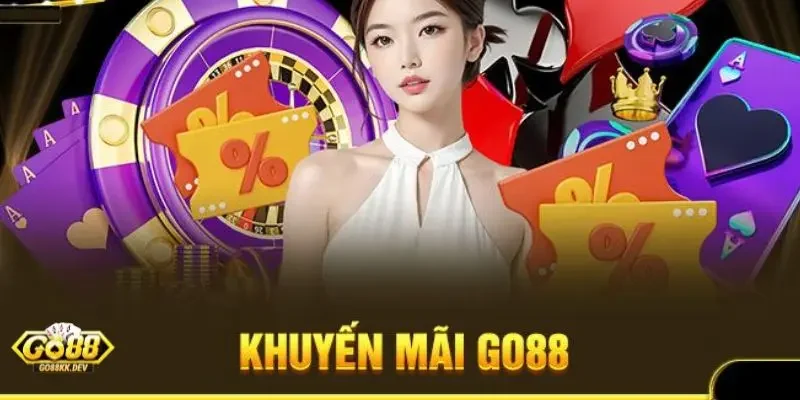 khuyến mãi Go88 Cập nhật khuyến mãi Go88