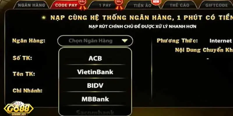 nạp tiền Go88 Các phương thức nạp tiền Go88 tiện lợi