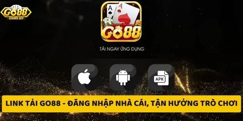 tải app Go88 Giới thiệu ứng dụng game